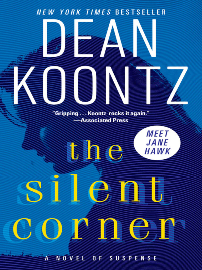 Dean Koontz: The Silent Corner : A Novel of Suspense