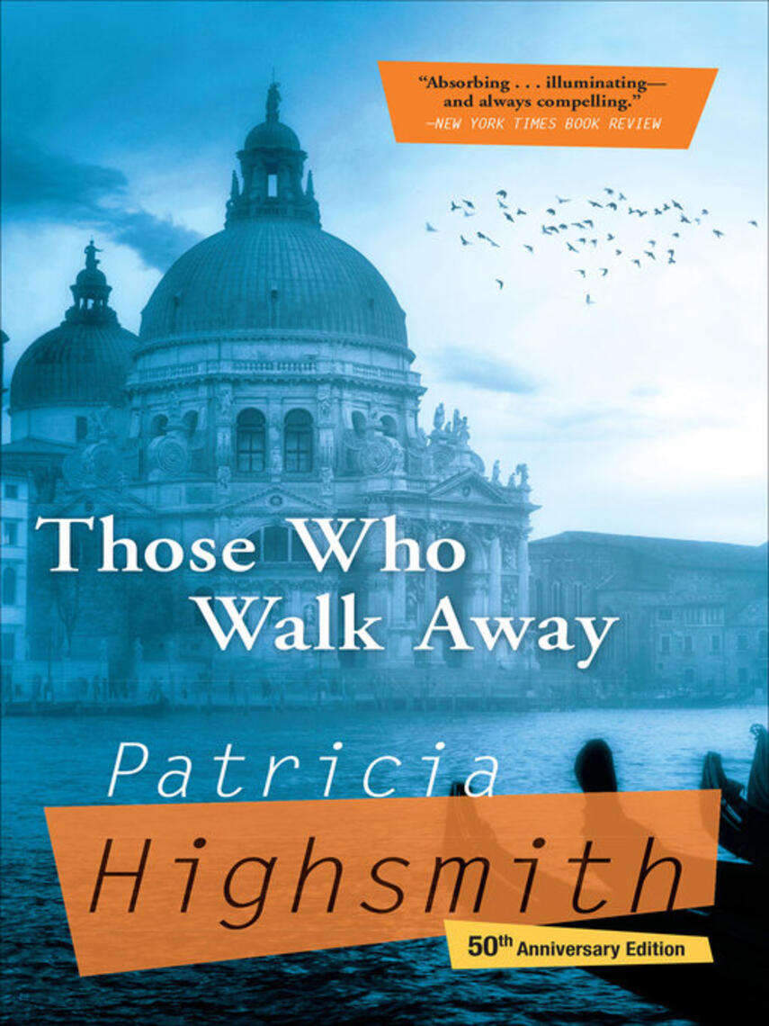 Patricia Highsmith: Those Who Walk Away