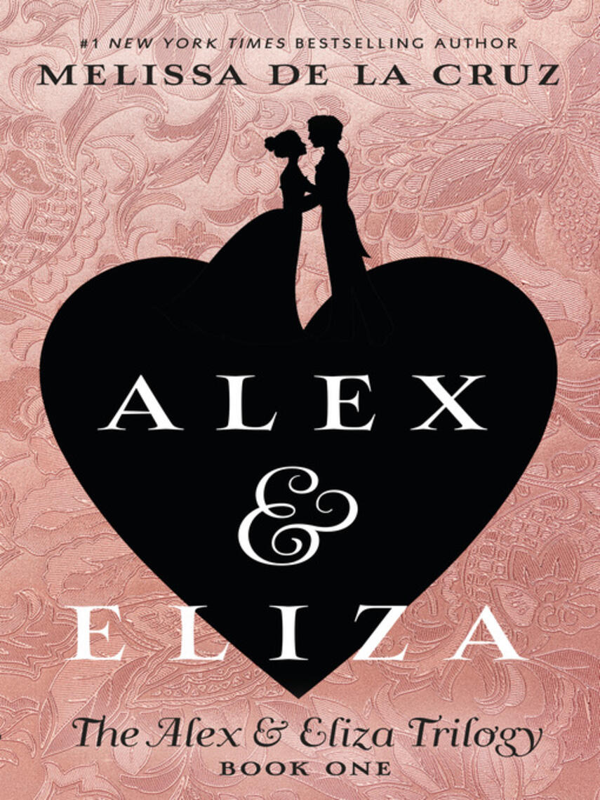Melissa de la Cruz: Alex and Eliza, A Love Story