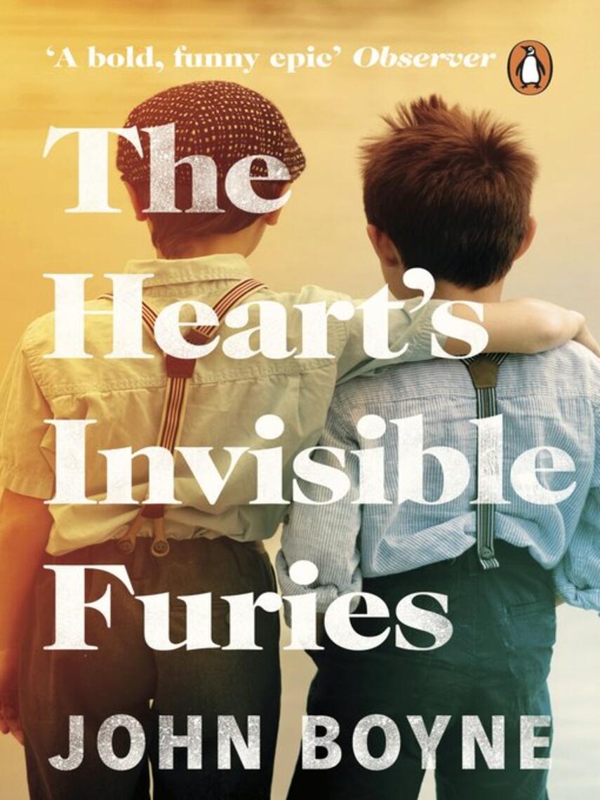 John Boyne: The Heart's Invisible Furies : the unforgettable bestselling Richard & Judy Book Club pick