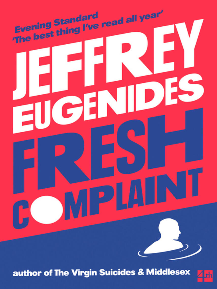 Jeffrey Eugenides: Fresh Complaint