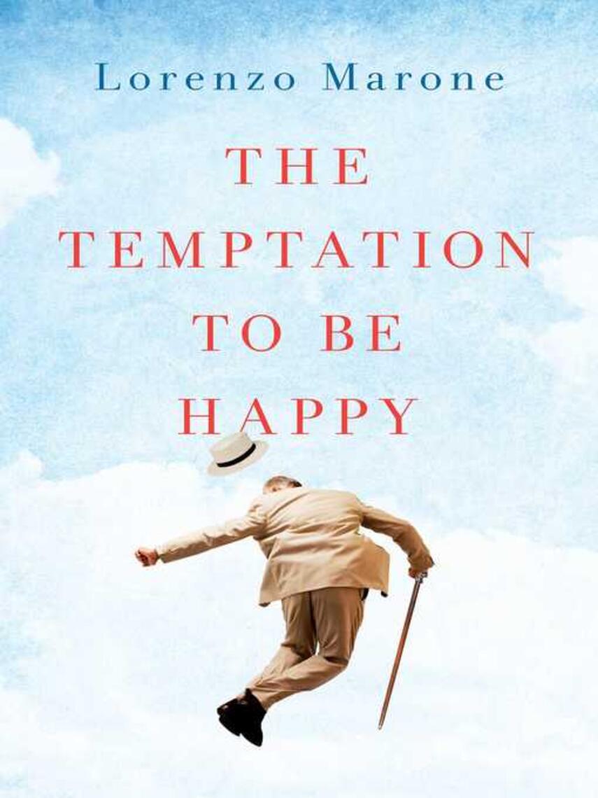 Lorenzo Marone: The Temptation to Be Happy : The International Bestseller