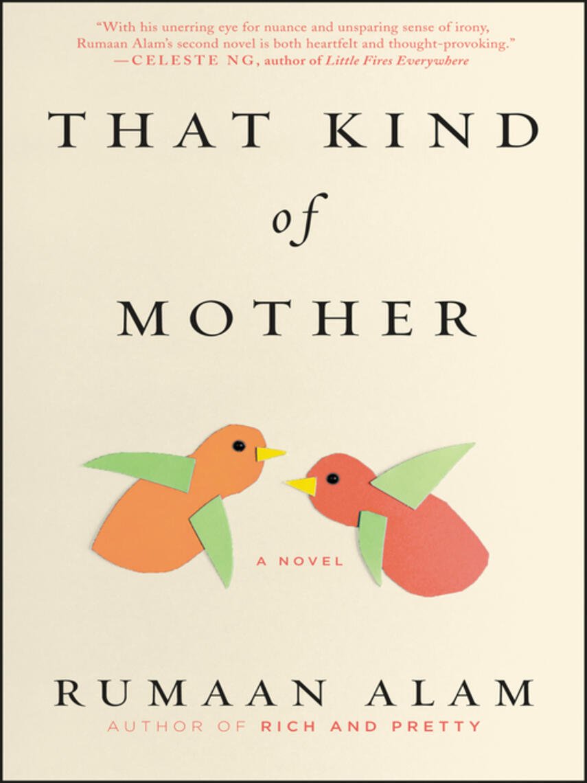 Rumaan Alam: That Kind of Mother : A Novel