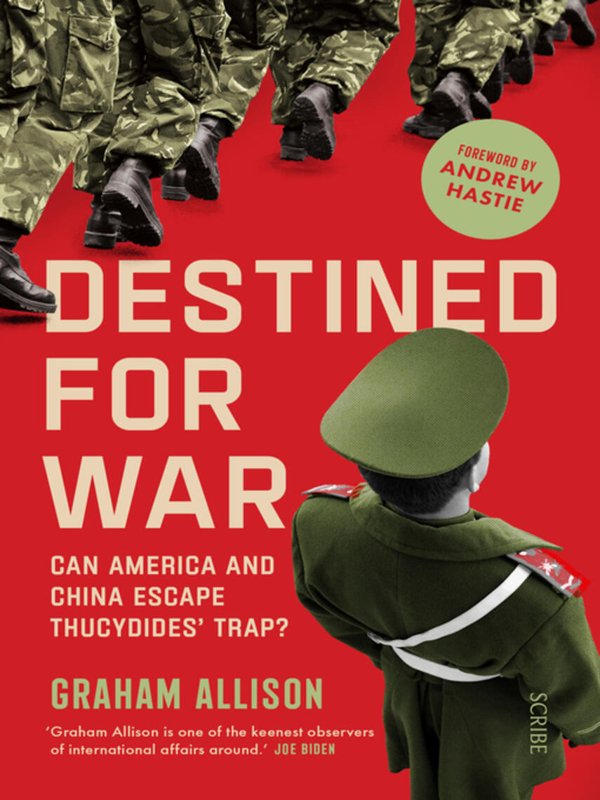 Graham Allison: Destined for War : can America and China escape Thucydides' Trap?