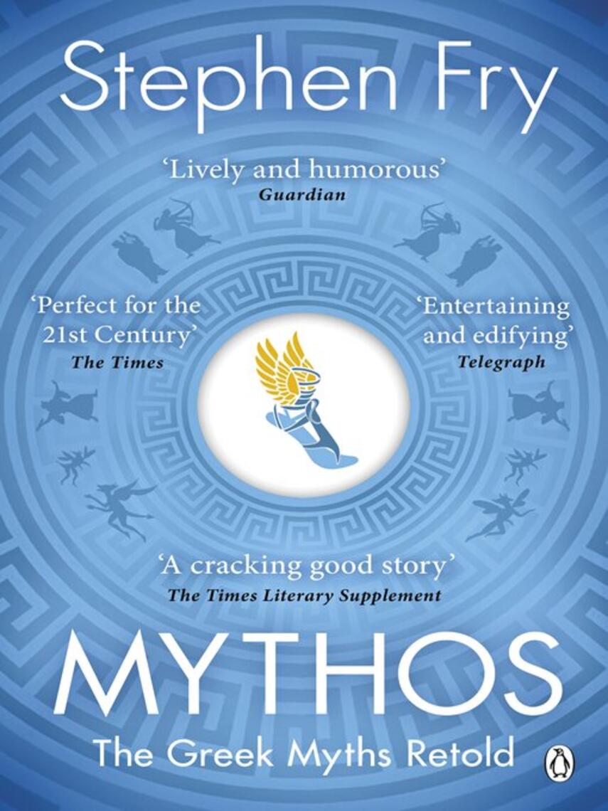 Stephen Fry: Mythos : The Greek Myths Retold