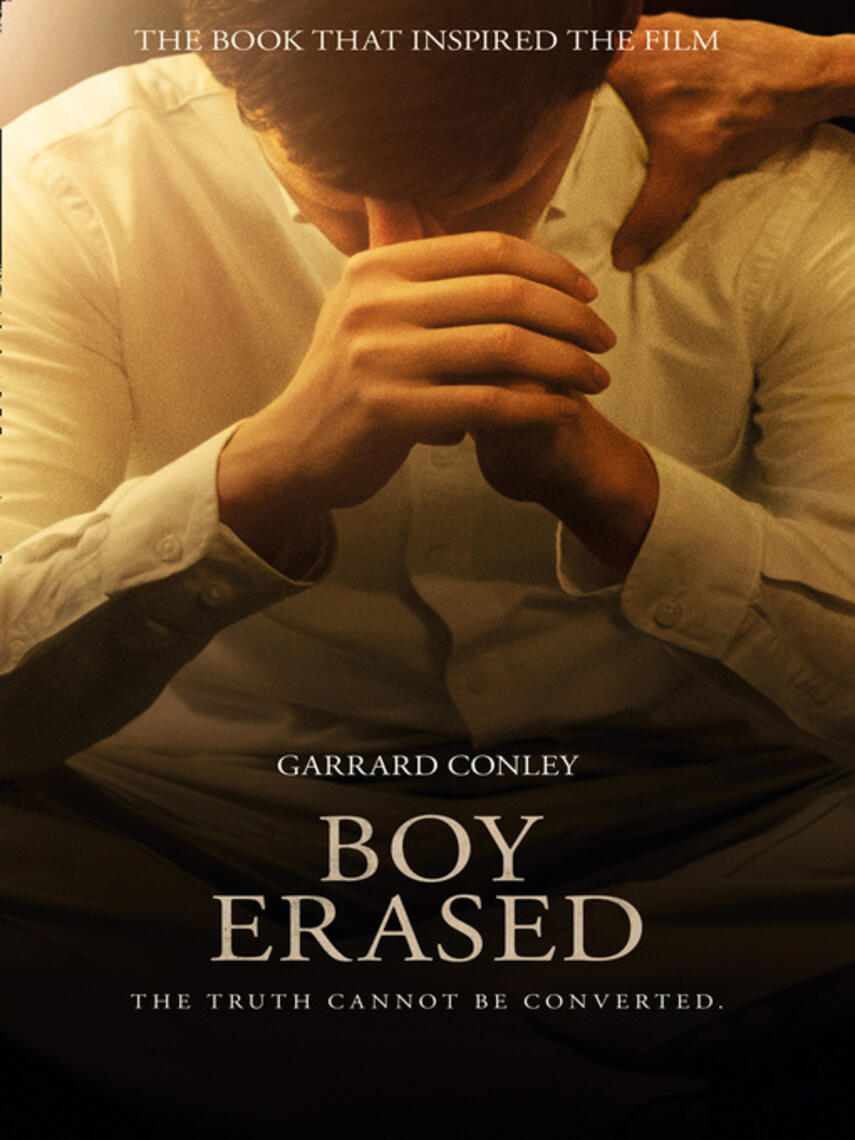 Garrard Conley: Boy Erased : A Memoir of Identity, Faith and Family