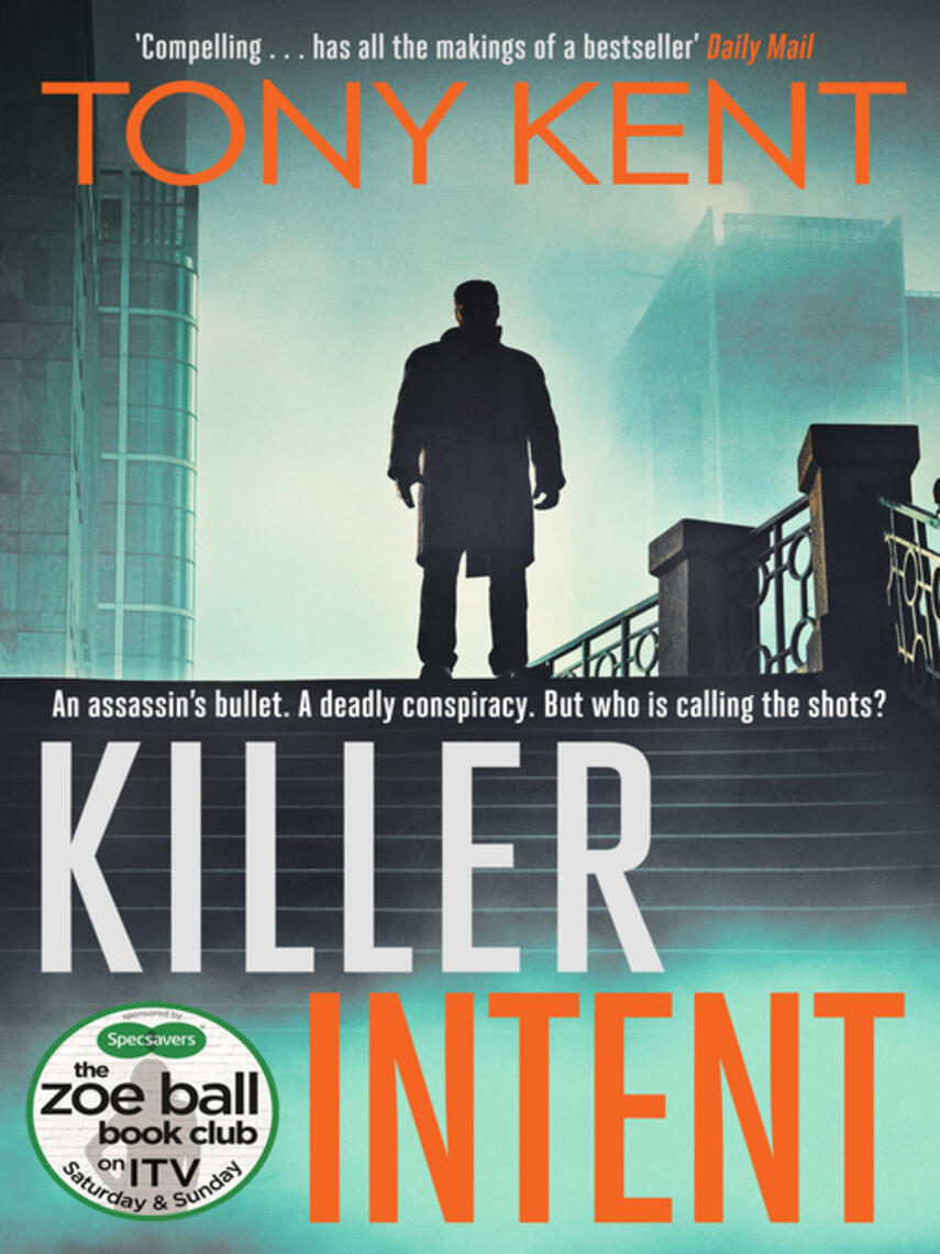 Tony Kent: Killer Intent : A Zoe Ball Book Club Choice (Dempsey/Devlin Book 1)