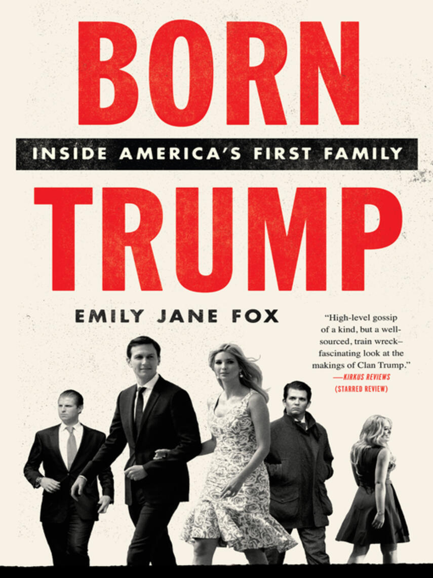 Emily Jane Fox: Born Trump : Inside America's First Family