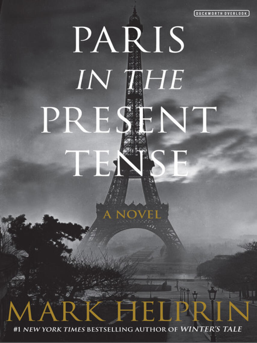 Mark Helprin: Paris in the Present Tense