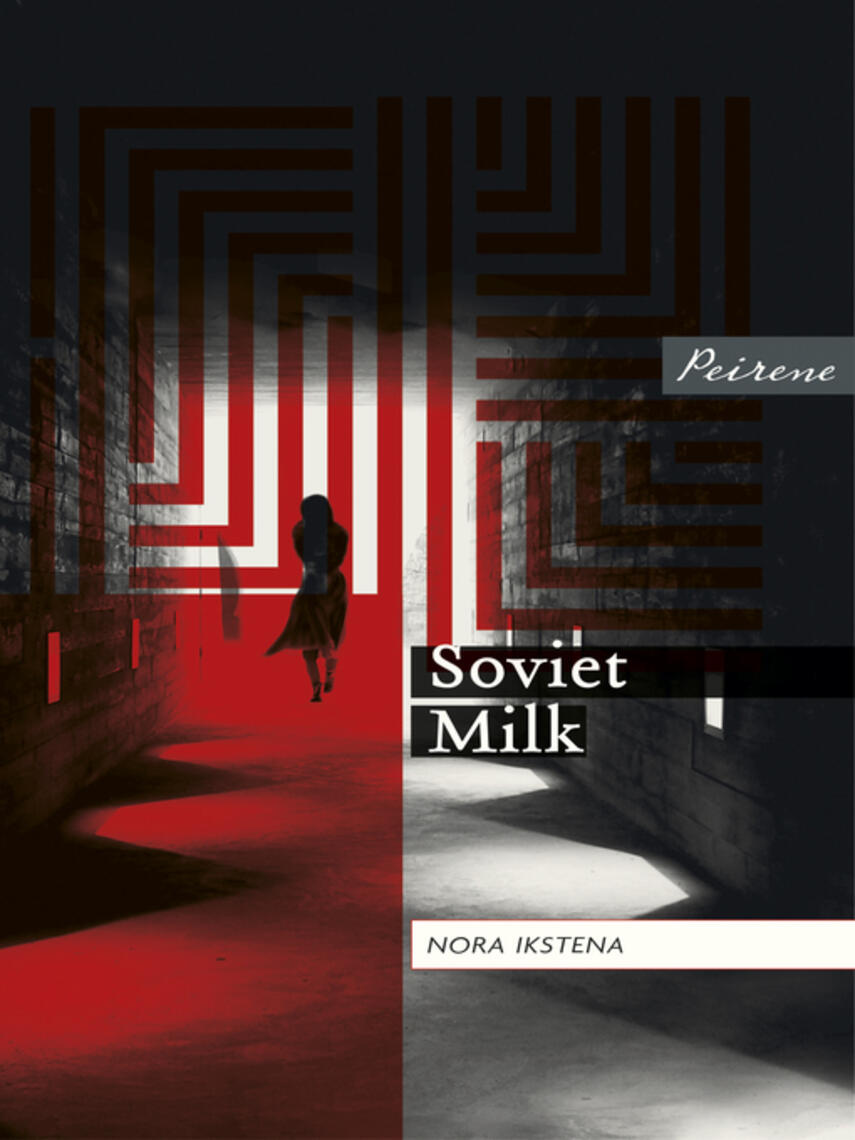 Nora Ikstena: Soviet Milk