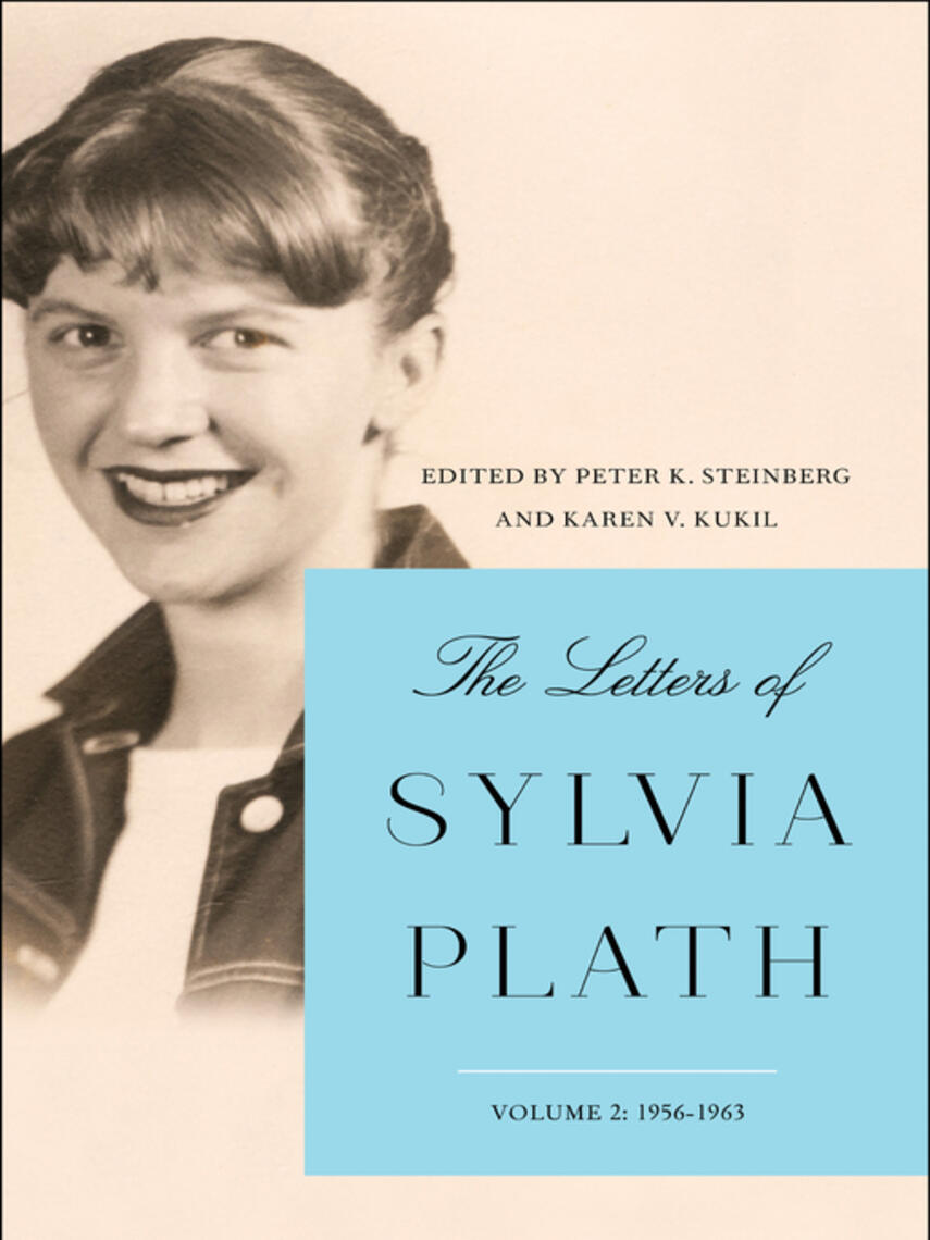 Sylvia Plath: The Letters of Sylvia Plath Vol 2 : 1956-1963