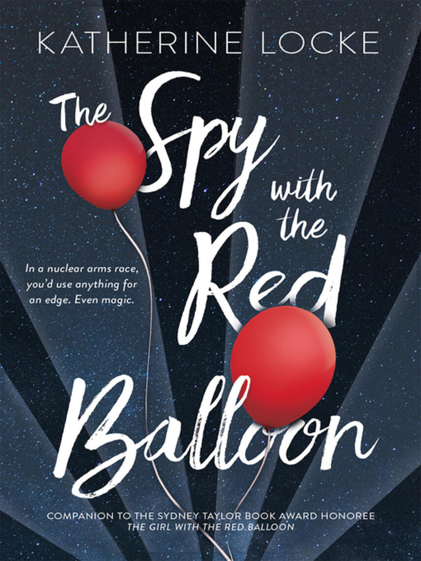 Katherine Locke: The Spy with the Red Balloon