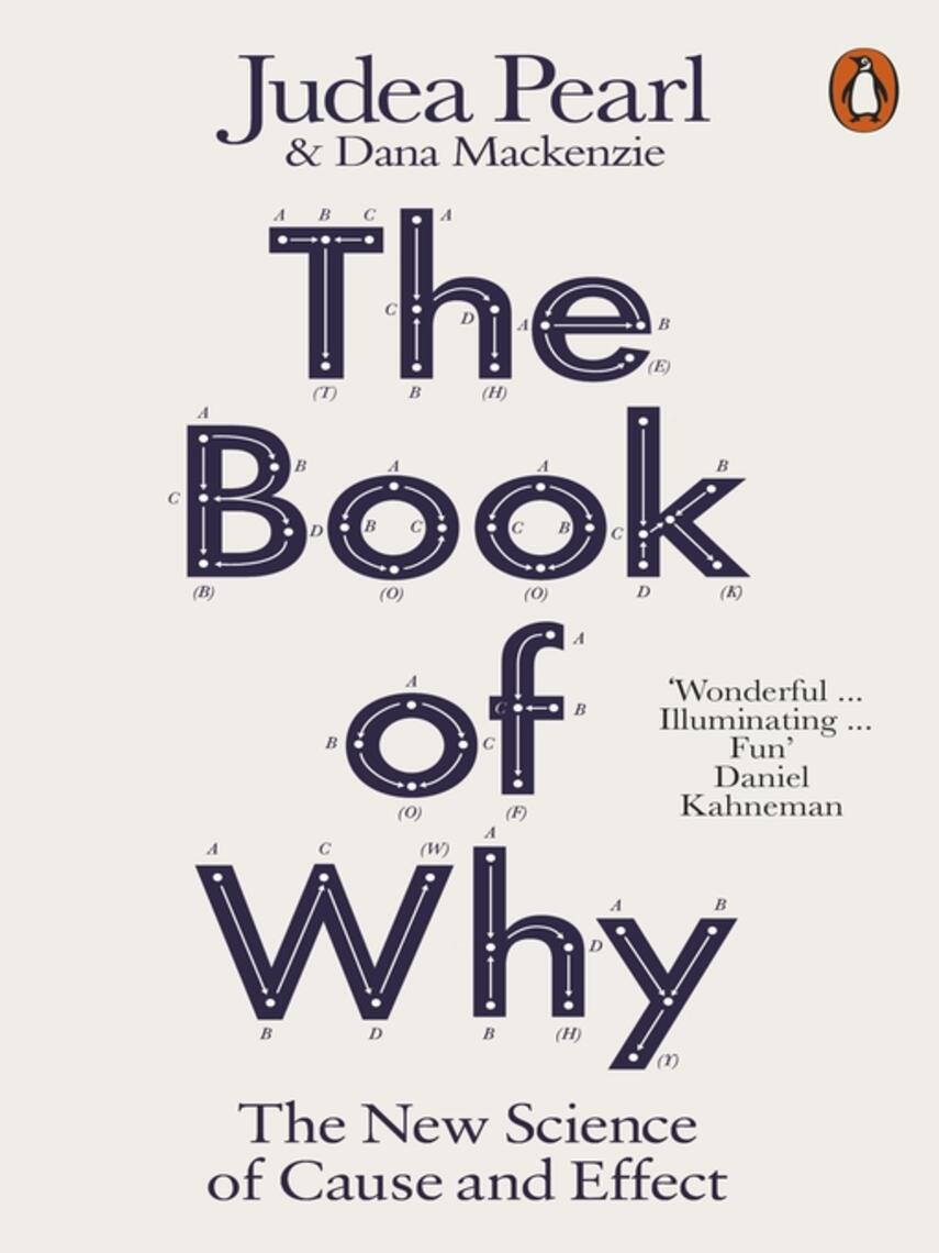 Judea Pearl: The Book of Why : The New Science of Cause and Effect
