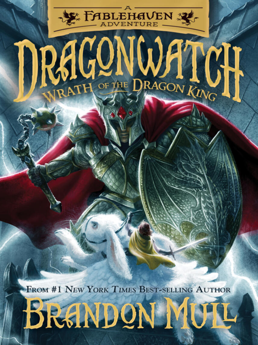 Brandon Mull: Wrath of the Dragon King : Dragonwatch Series, Book 2