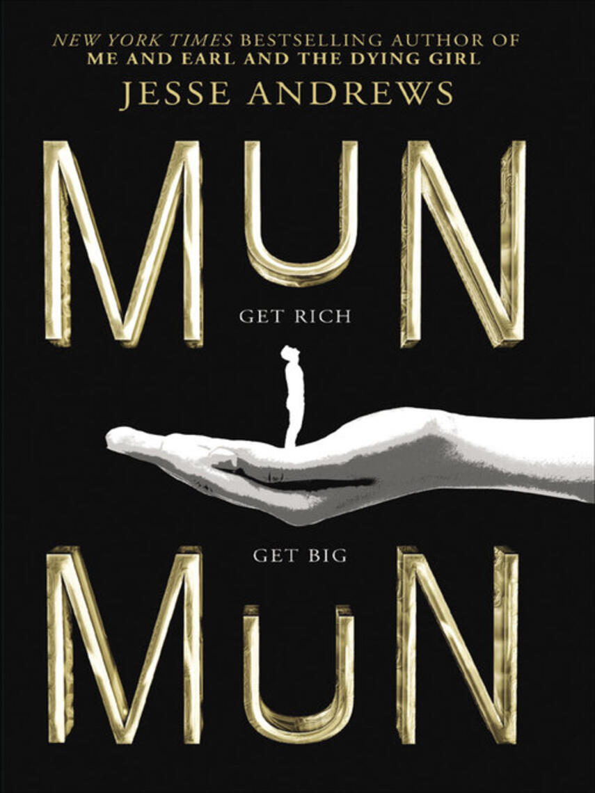 Jesse Andrews: Munmun : Get Rich, Get Big