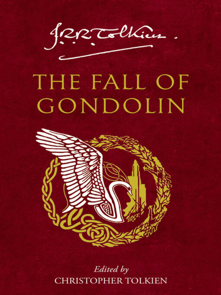 J. R. R. Tolkien: The Fall of Gondolin