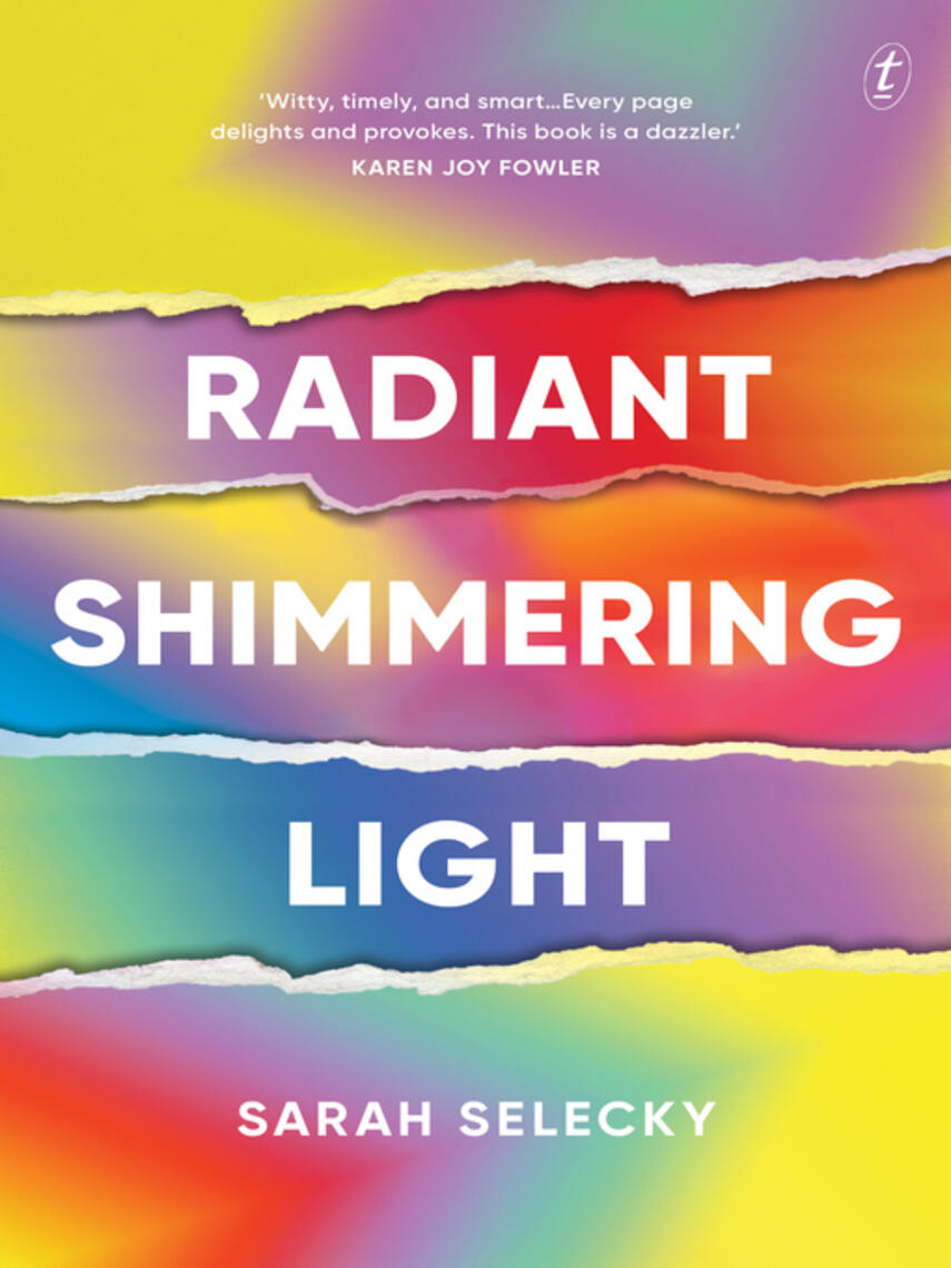 Sarah Selecky: Radiant Shimmering Light