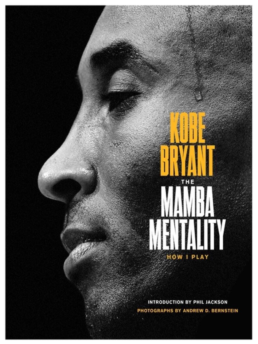 Kobe Bryant: The Mamba Mentality : How I Play