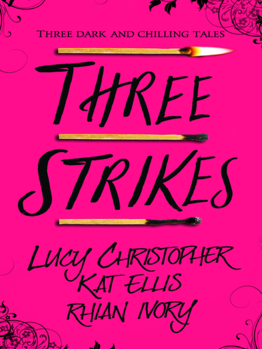 Lucy Christopher: Three Strikes