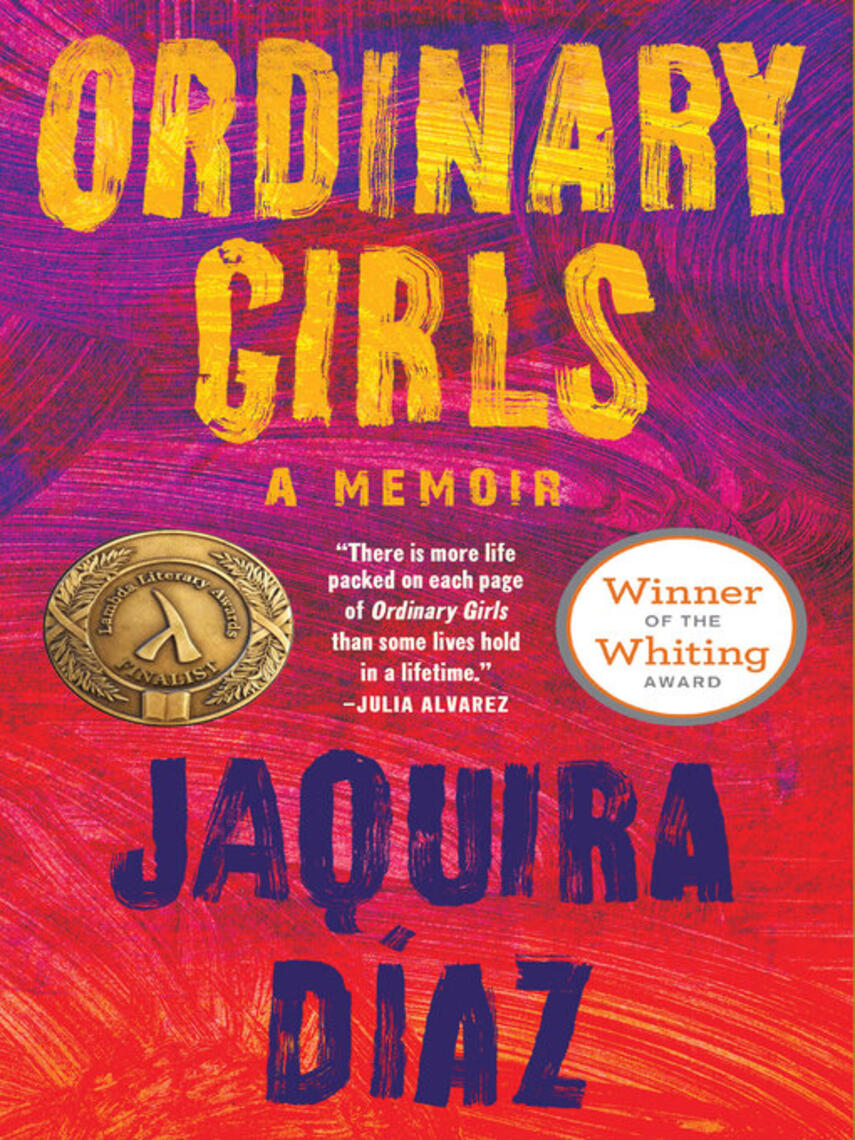 Jaquira Díaz: Ordinary Girls : A Memoir