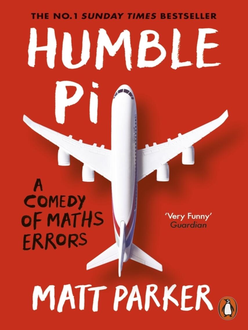 Matt Parker: Humble Pi : A Comedy of Maths Errors