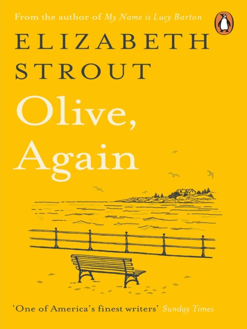 Elizabeth Strout: Olive, Again : From the Pulitzer Prize-winning author of Olive Kitteridge