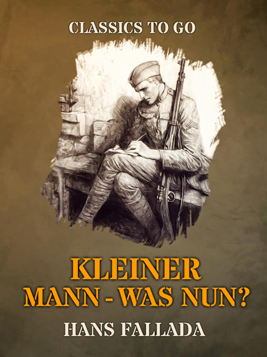 Hans Fallada: Kleiner Mann--Was nun?