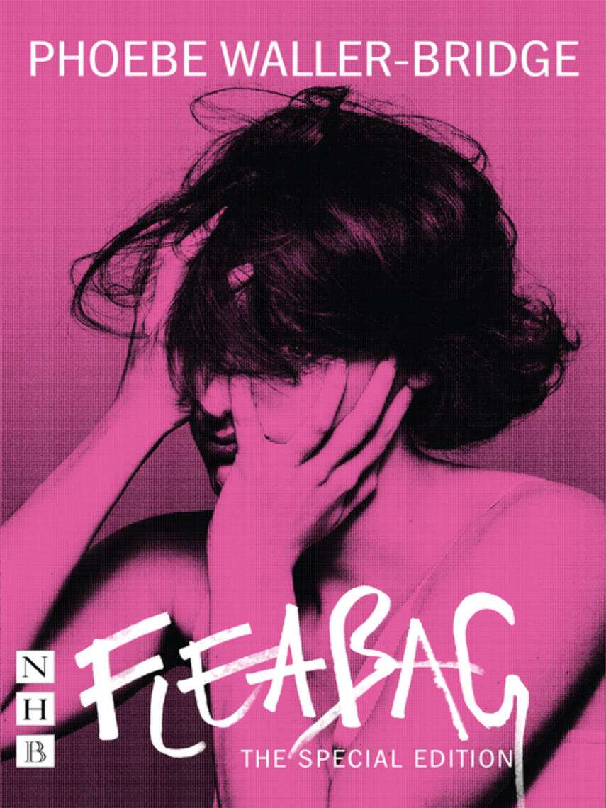 Phoebe Waller-Bridge: Fleabag : The Special Edition