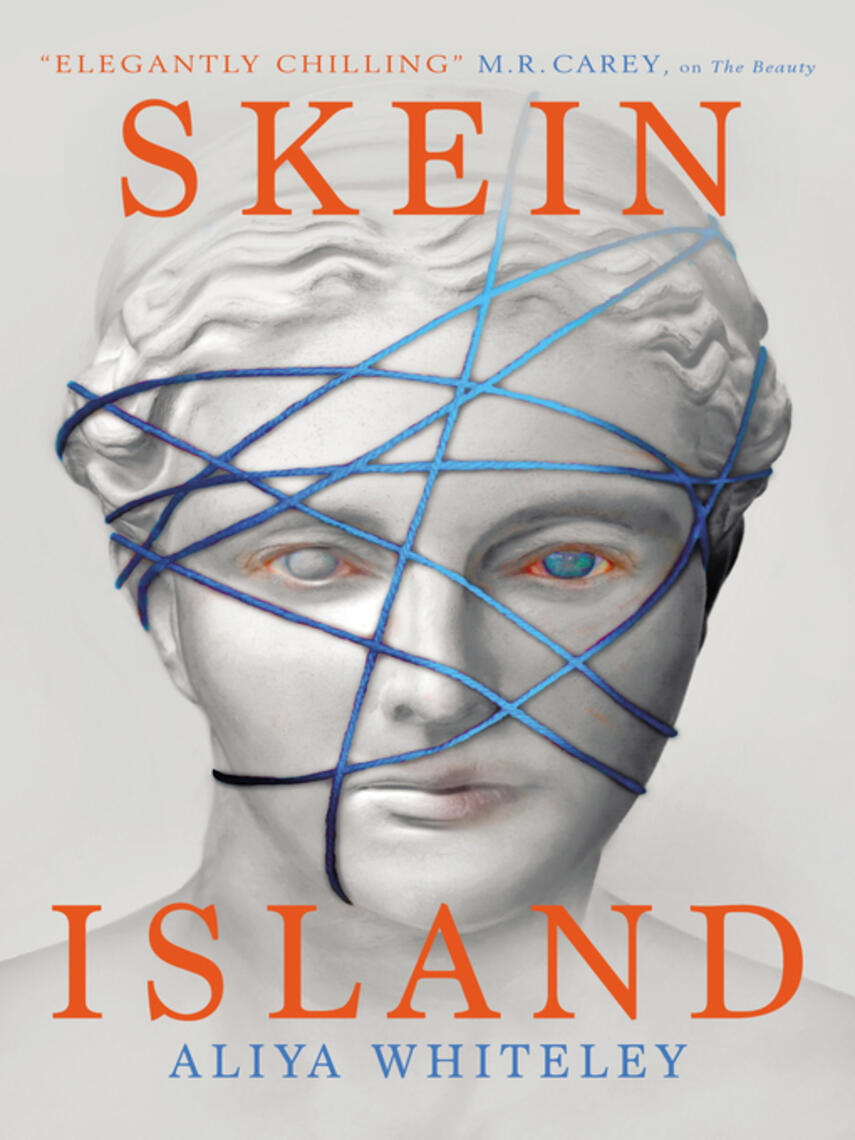 Aliya Whiteley: Skein Island
