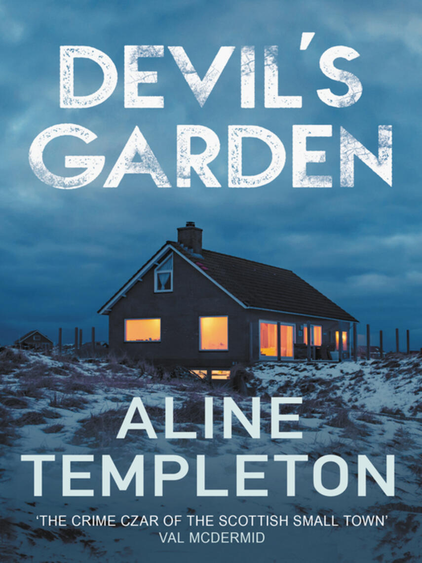 Aline Templeton: Devil's Garden : The gripping Scottish crime thriller