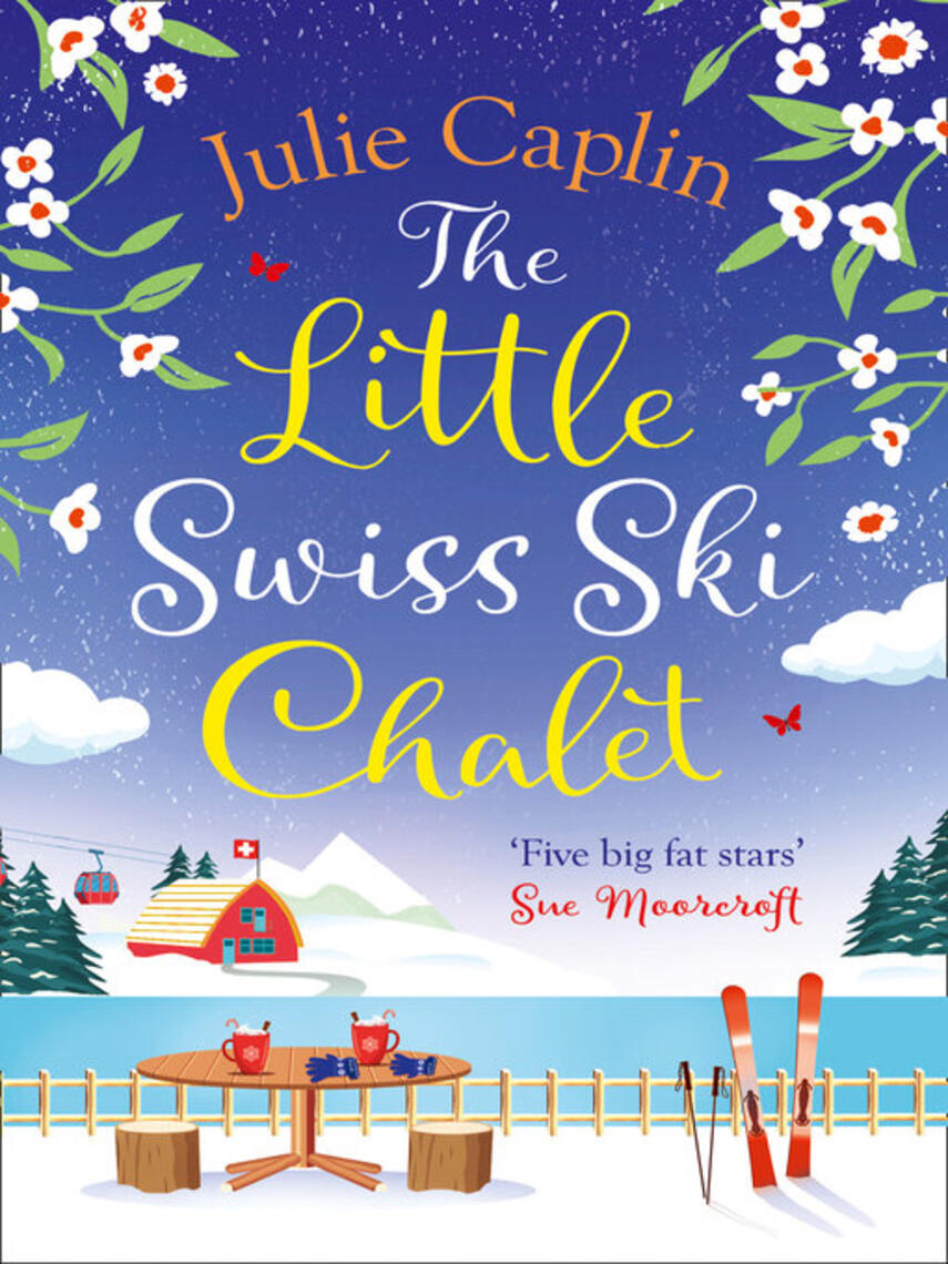 Julie Caplin: The Little Swiss Ski Chalet