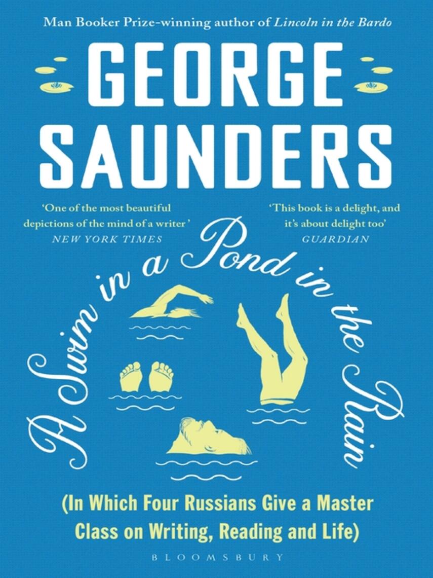 George Saunders: A Swim in a Pond in the Rain