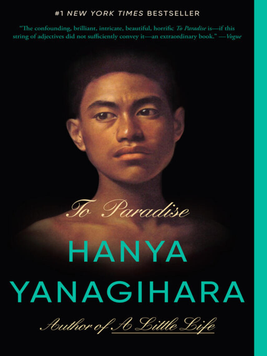 Hanya Yanagihara: To Paradise : A Novel
