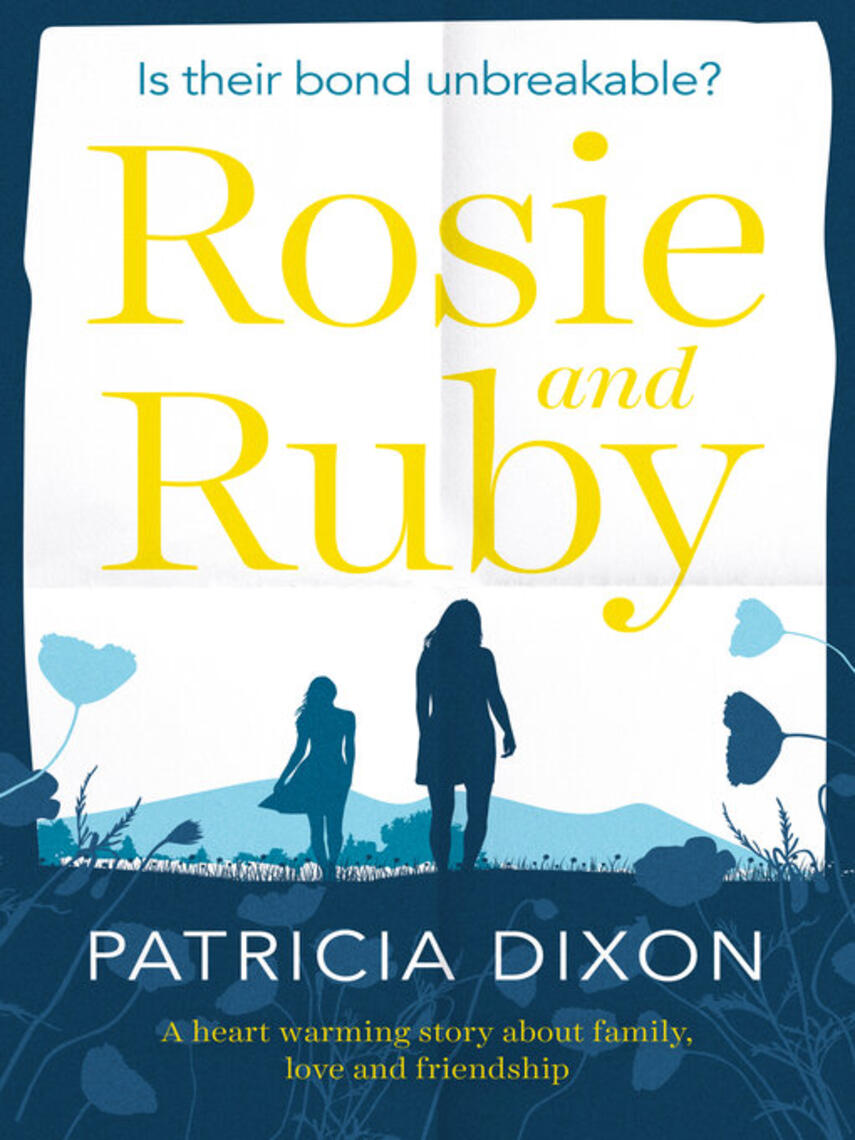 Patricia Dixon: Rosie and Ruby : A Heartwarming Story about Family, Love and Friendship