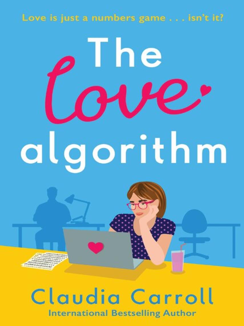 Claudia Carroll: The Love Algorithm : The perfect witty romcom, new from international bestselling author 2022