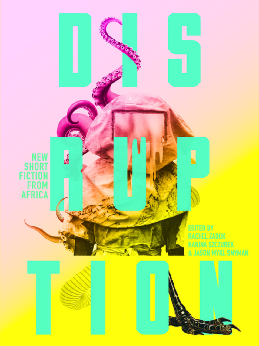 Jason Mykl Snyman: Disruption : New Short Fiction from Africa