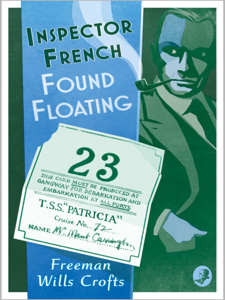 Freeman Wills Crofts: Found Floating : Found Floating