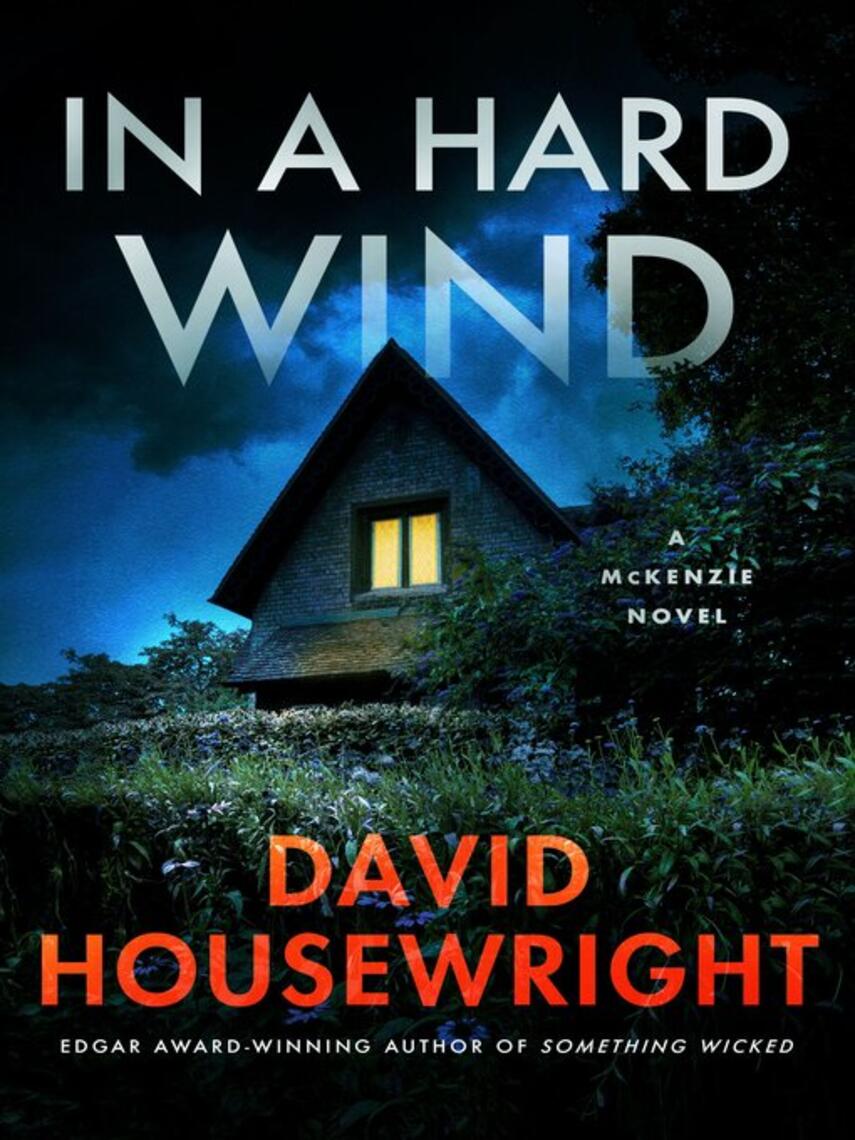 David Housewright: In a Hard Wind--A McKenzie Novel : Twin Cities P.I. Mac McKenzie Novels Series, Book 20