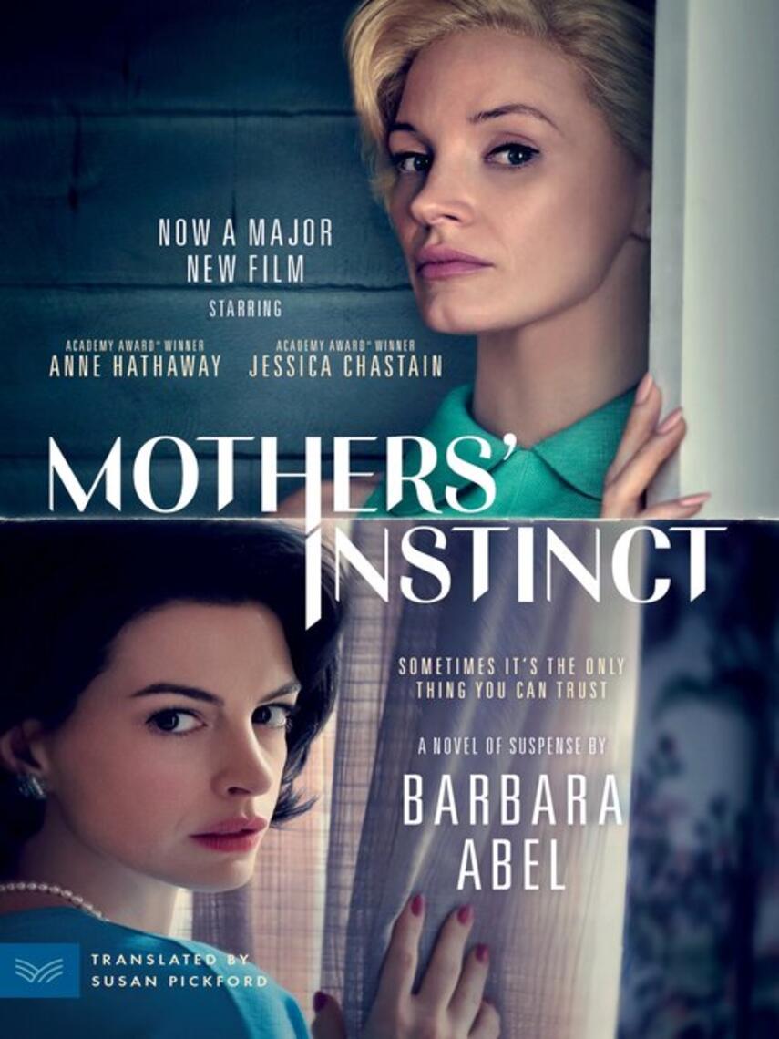 Barbara Abel: Mothers' Instinct : A Novel of Suspense