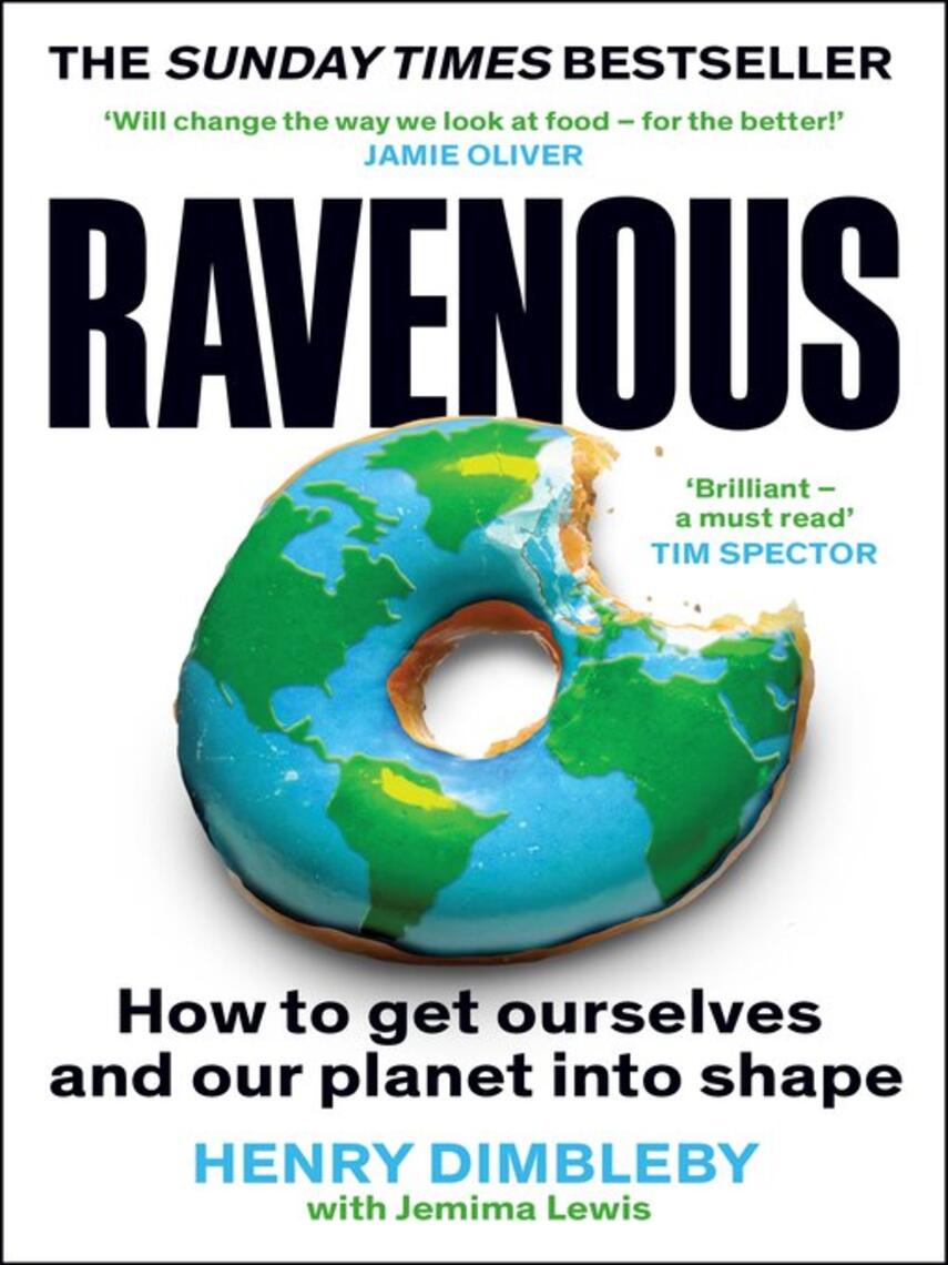 Henry Dimbleby: Ravenous : How to get ourselves and our planet into shape