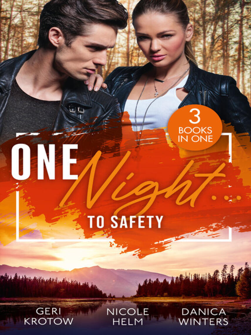 Geri Krotow: One Night... to Safety : The Pregnant Colton Witness / Wyoming Cowboy Sniper / Protective Operation