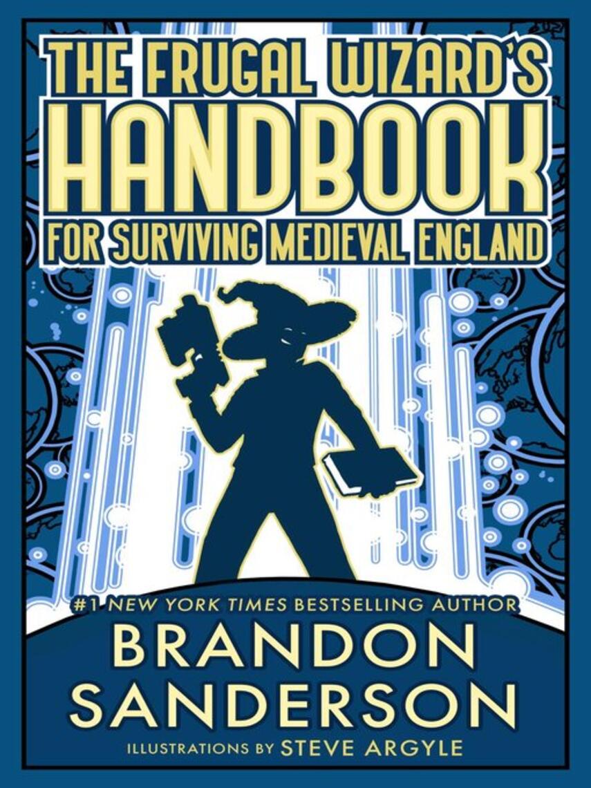 Brandon Sanderson: The Frugal Wizard's Handbook for Surviving Medieval England