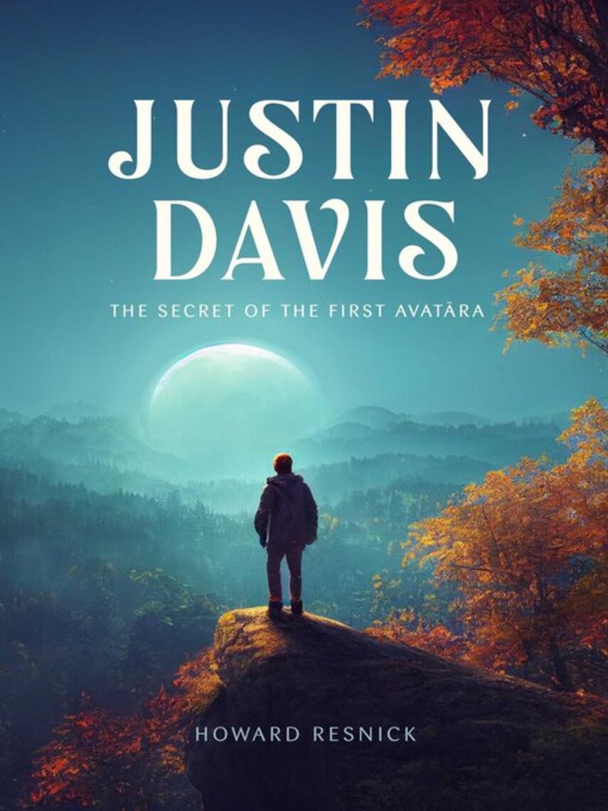 Howard Resnick: Justin Davis : The Secret of the First Avatara