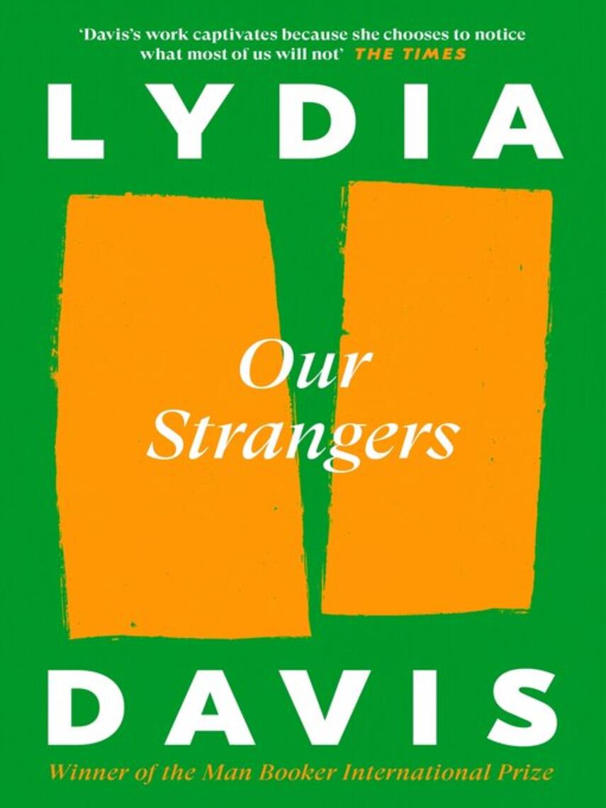 Lydia Davis: Our Strangers