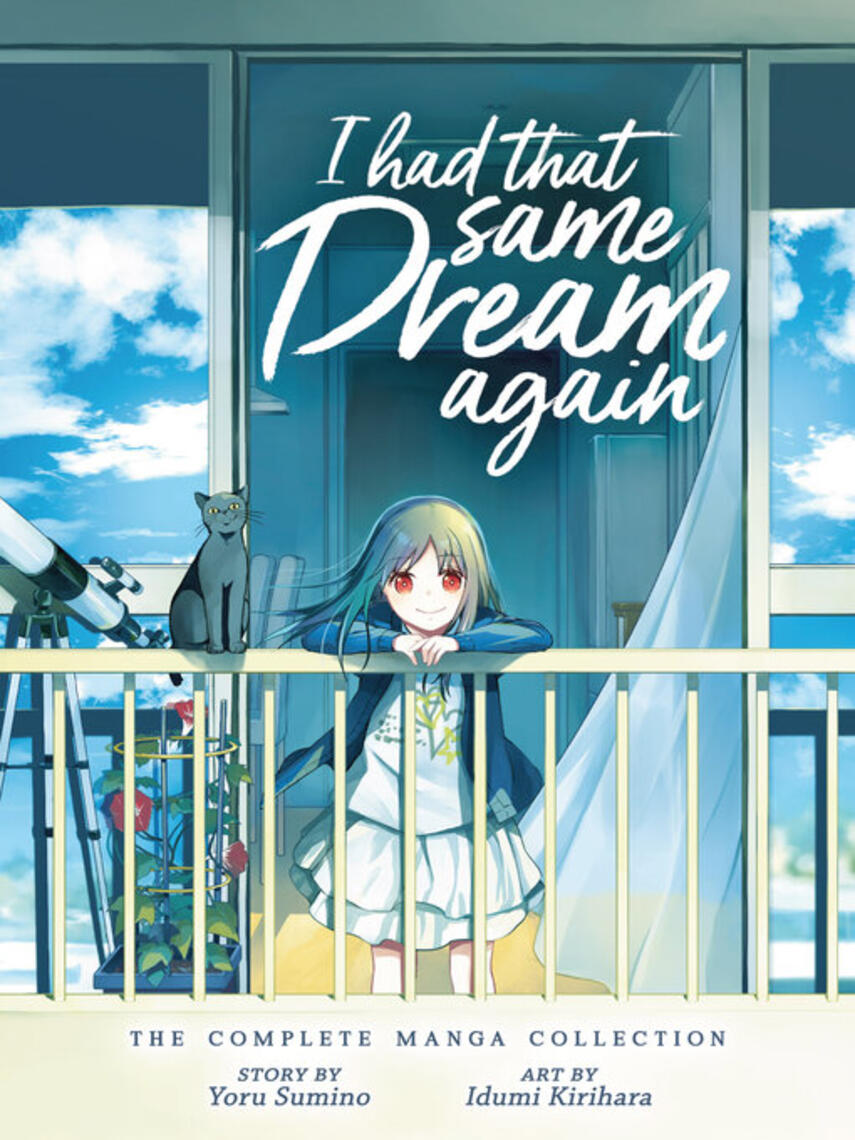 Yoru Sumino: I Had That Same Dream Again: The Complete Manga Collection
