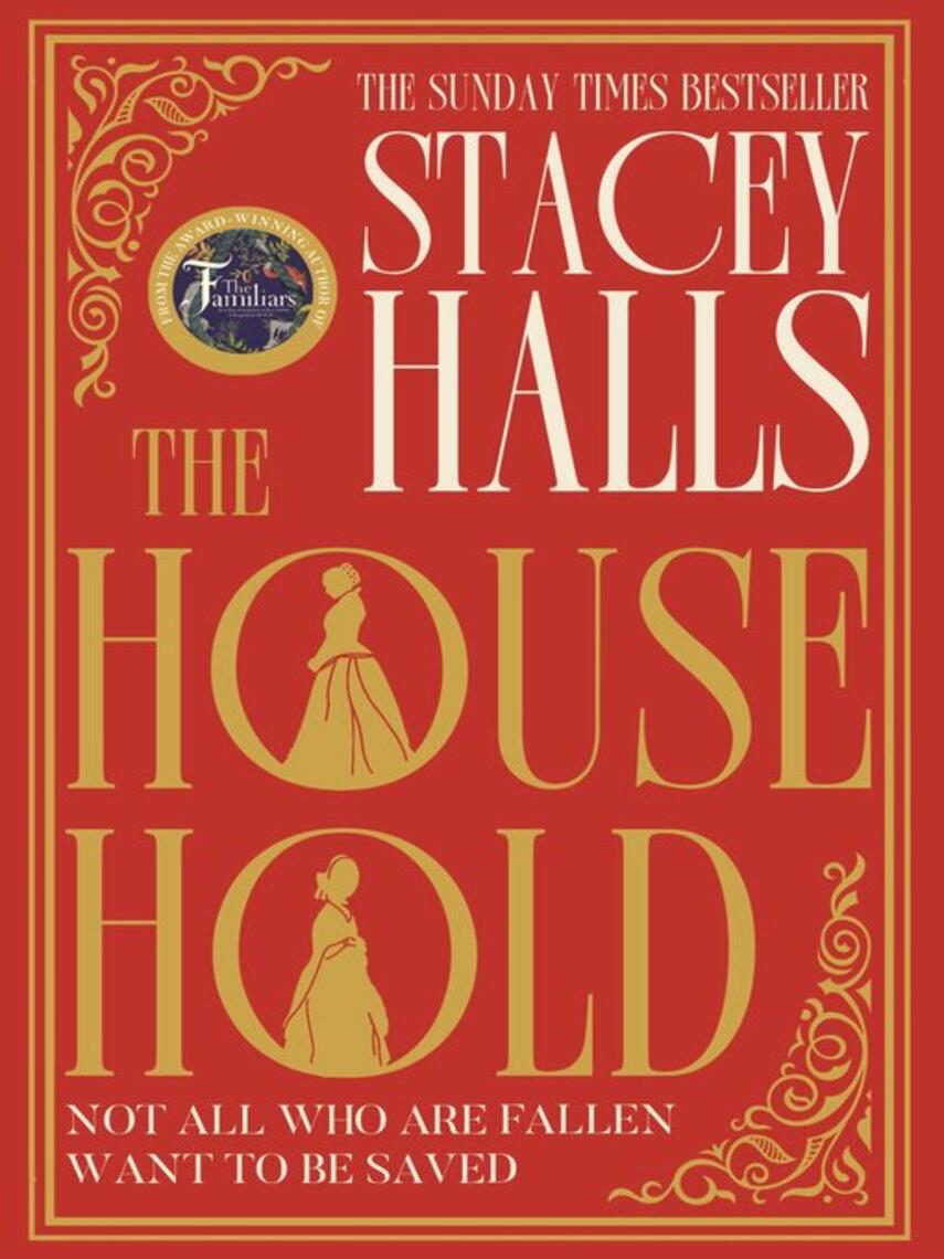 Stacey Halls: The Household : The highly anticipated, captivating new novel from the author of MRS ENGLAND and THE FAMILIARS