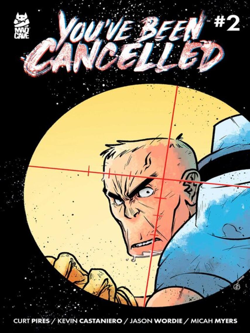 Curt Pires: You've Been Cancelled #2