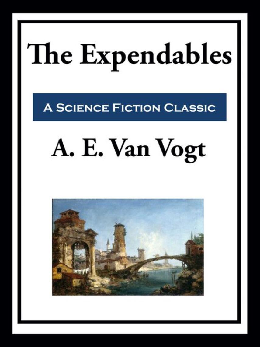 A. E. Van Vogt: The Expendables