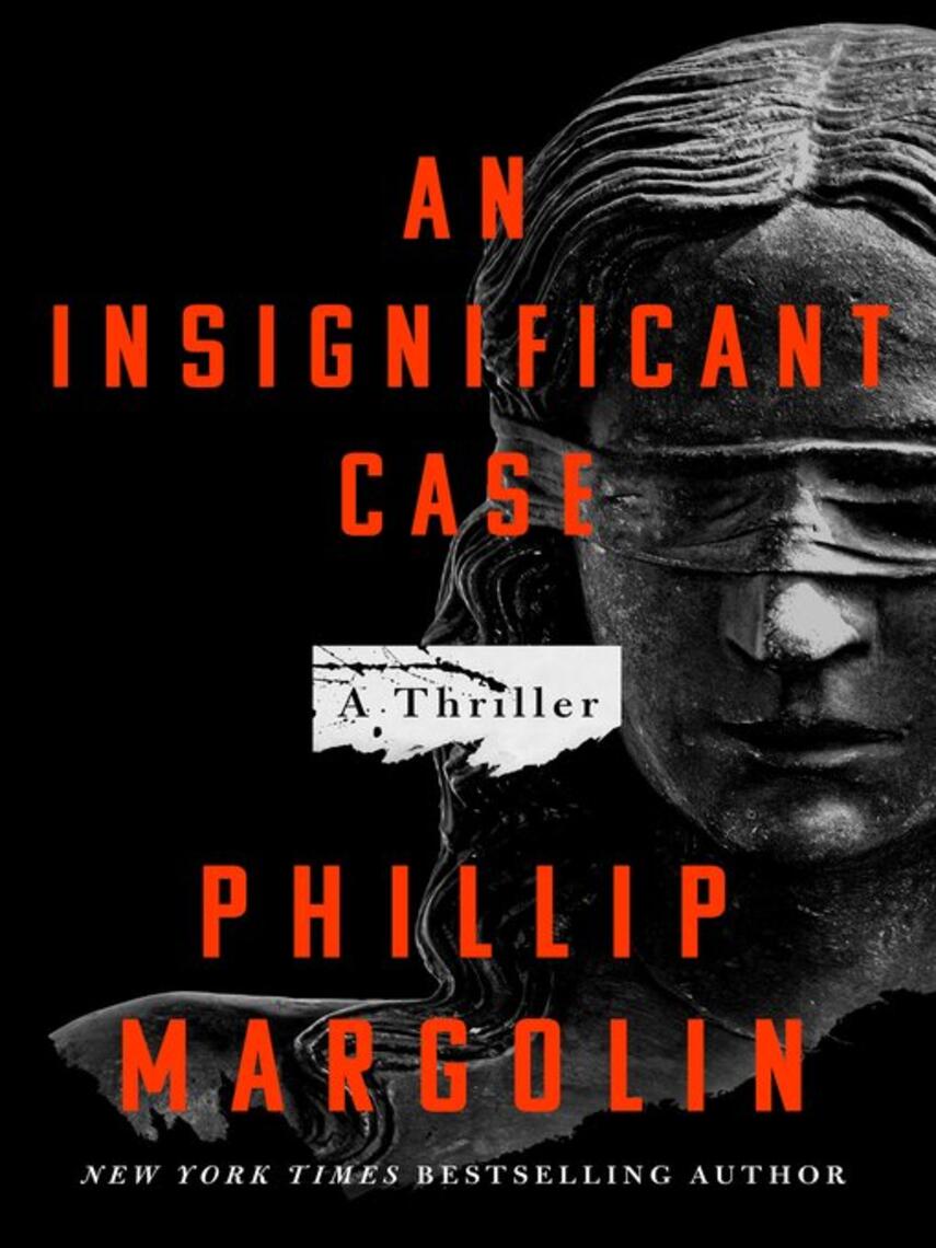 Phillip Margolin: An Insignificant Case : A Thriller