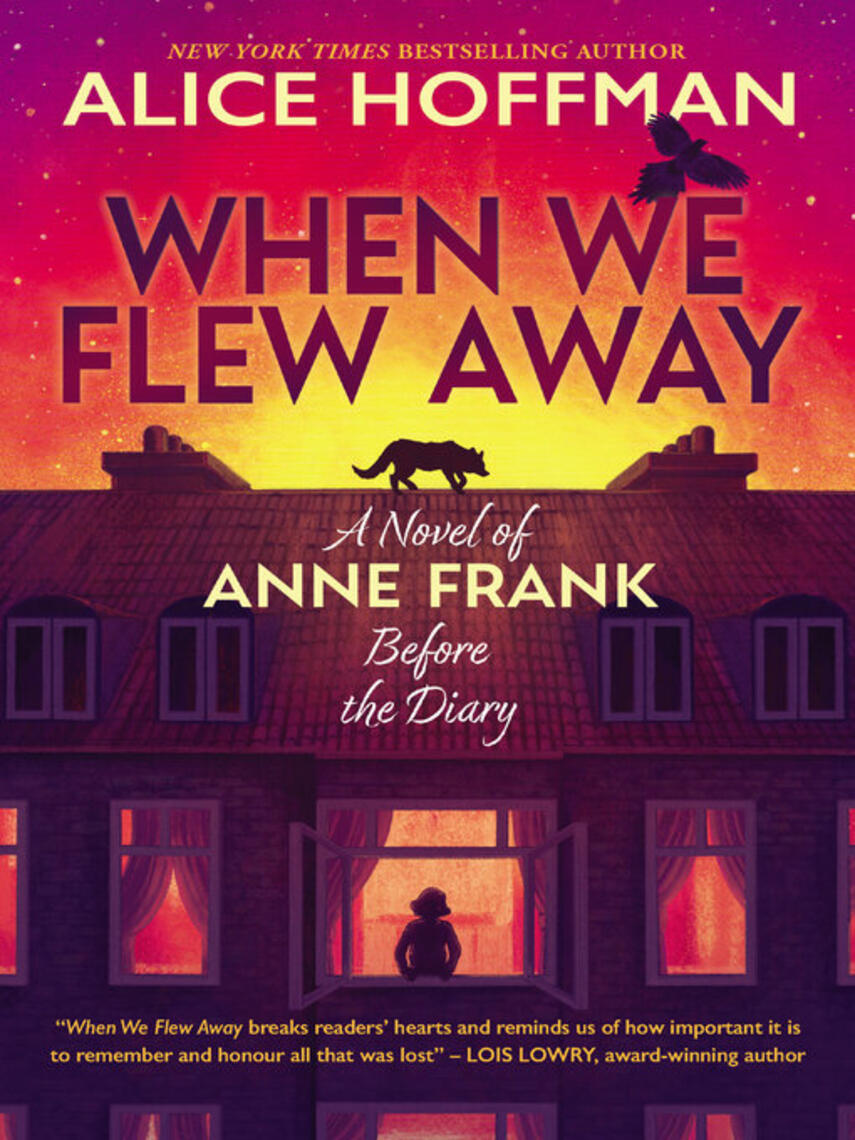 Alice Hoffman: When We Flew Away : A Novel of Anne Frank, Before the Diary